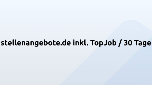 stellenangebote.de inkl. TopJob / 30 Tage