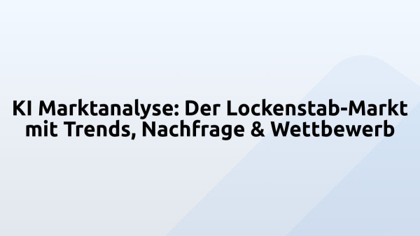 KI Marktanalyse: Der Lockenstab-Markt mit Trends, Nachfrage & Wettbewerb