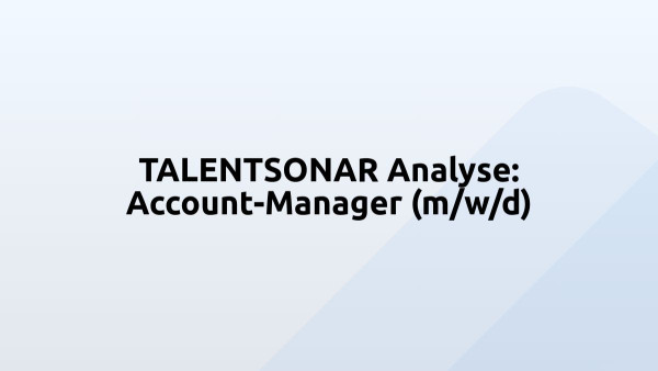 TALENTSONAR Analyse: Account-Manager (m/w/d)