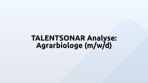 TALENTSONAR Analyse: Agrarbiologe (m/w/d)