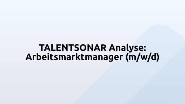 TALENTSONAR Analyse: Arbeitsmarktmanager (m/w/d)