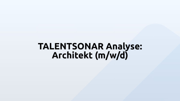 TALENTSONAR Analyse: Architekt (m/w/d)