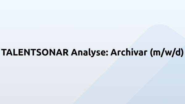 TALENTSONAR Analyse: Archivar (m/w/d)