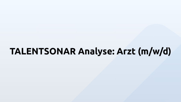 TALENTSONAR Analyse: Arzt (m/w/d)