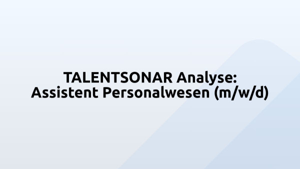 TALENTSONAR Analyse: Assistent Personalwesen (m/w/d)