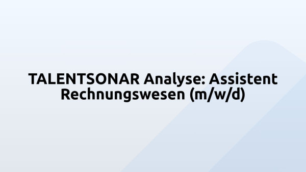 TALENTSONAR Analyse: Assistent Rechnungswesen (m/w/d)