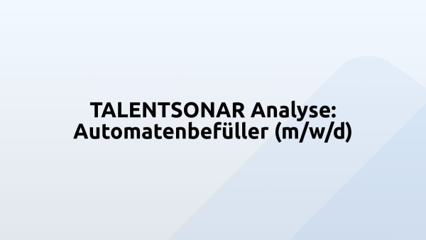 TALENTSONAR Analyse: Automatenbefüller (m/w/d)