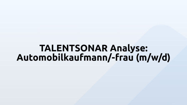 TALENTSONAR Analyse: Automobilkaufmann/-frau (m/w/d)