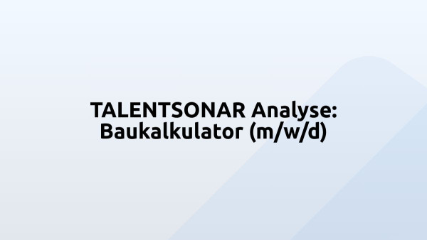 TALENTSONAR Analyse: Baukalkulator (m/w/d)