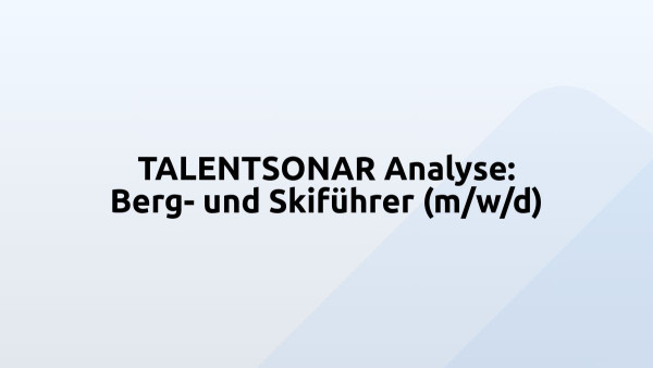 TALENTSONAR Analyse: Berg- und Skiführer (m/w/d)