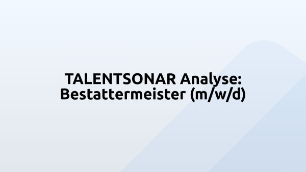 TALENTSONAR Analyse: Bestattermeister (m/w/d)