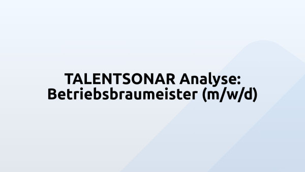 TALENTSONAR Analyse: Betriebsbraumeister (m/w/d)