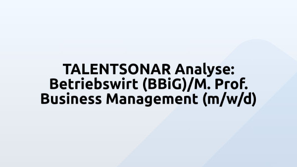 TALENTSONAR Analyse: Betriebswirt (BBiG)/M. Prof. Business Management (m/w/d)