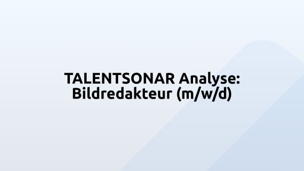 TALENTSONAR Analyse: Bildredakteur (m/w/d)