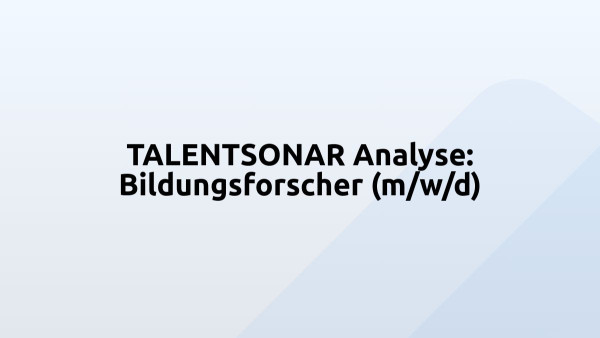 TALENTSONAR Analyse: Bildungsforscher (m/w/d)