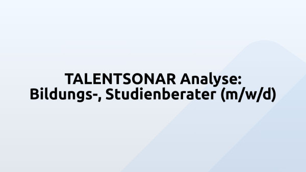 TALENTSONAR Analyse: Bildungs-, Studienberater (m/w/d)