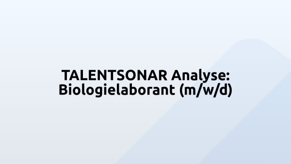 TALENTSONAR Analyse: Biologielaborant (m/w/d)