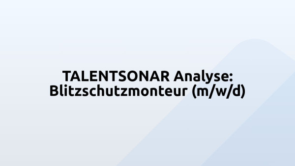 TALENTSONAR Analyse: Blitzschutzmonteur (m/w/d)