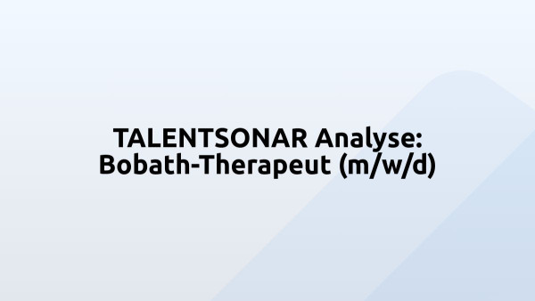 TALENTSONAR Analyse: Bobath-Therapeut (m/w/d)