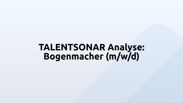 TALENTSONAR Analyse: Bogenmacher (m/w/d)