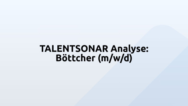 TALENTSONAR Analyse: Böttcher (m/w/d)