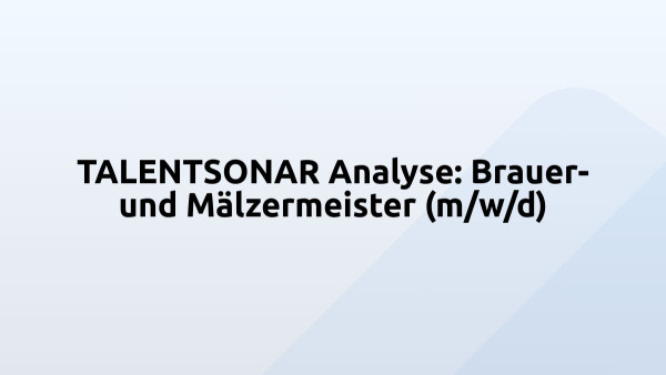 TALENTSONAR Analyse: Brauer- und Mälzermeister (m/w/d)