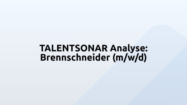 TALENTSONAR Analyse: Brennschneider (m/w/d)