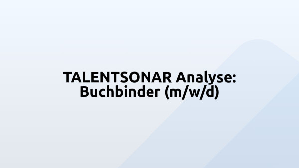 TALENTSONAR Analyse: Buchbinder (m/w/d)