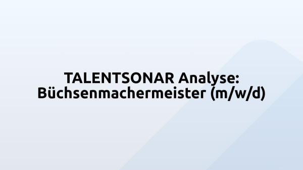 TALENTSONAR Analyse: Büchsenmachermeister (m/w/d)