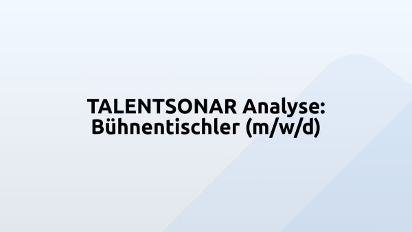 TALENTSONAR Analyse: Bühnentischler (m/w/d)