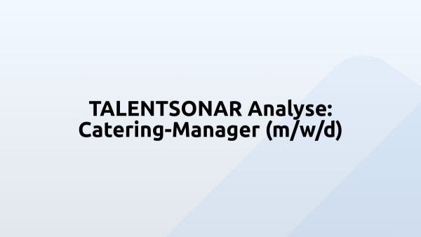 TALENTSONAR Analyse: Catering-Manager (m/w/d)