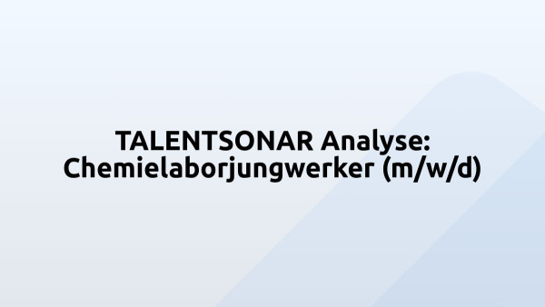 TALENTSONAR Analyse: Chemielaborjungwerker (m/w/d)