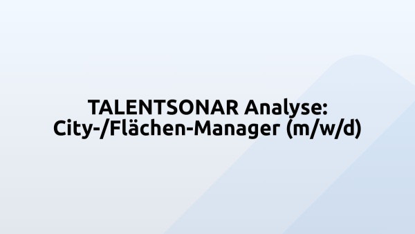 TALENTSONAR Analyse: City-/Flächen-Manager (m/w/d)