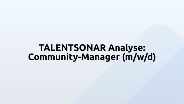 TALENTSONAR Analyse: Community-Manager (m/w/d)