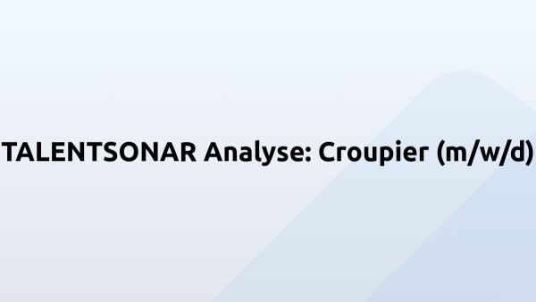 TALENTSONAR Analyse: Croupier (m/w/d)