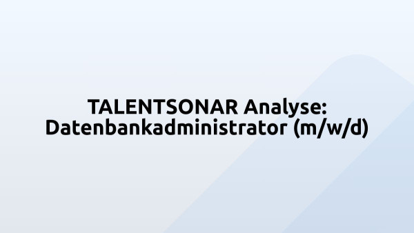 TALENTSONAR Analyse: Datenbankadministrator (m/w/d)