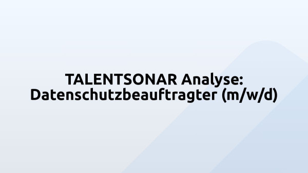TALENTSONAR Analyse: Datenschutzbeauftragter (m/w/d)