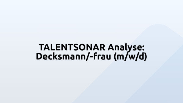 TALENTSONAR Analyse: Decksmann/-frau (m/w/d)