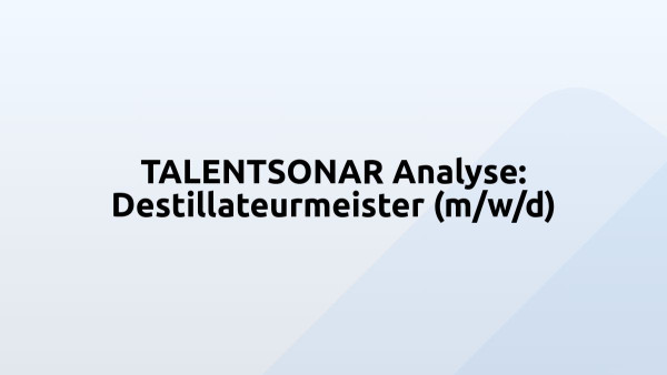 TALENTSONAR Analyse: Destillateurmeister (m/w/d)