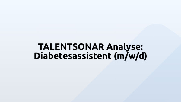 TALENTSONAR Analyse: Diabetesassistent (m/w/d)