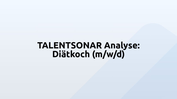 TALENTSONAR Analyse: Diätkoch (m/w/d)