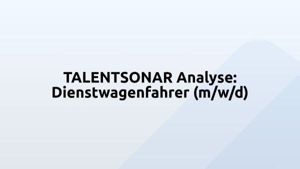TALENTSONAR Analyse: Dienstwagenfahrer (m/w/d)