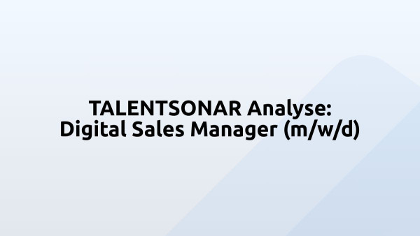 TALENTSONAR Analyse: Digital Sales Manager (m/w/d)