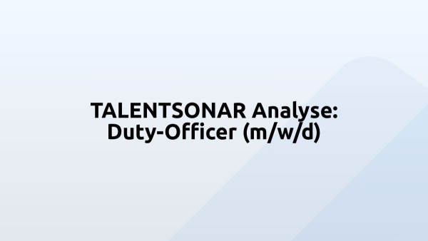 TALENTSONAR Analyse: Duty-Officer (m/w/d)