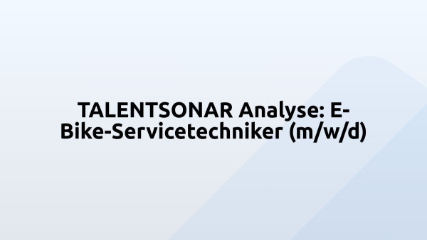 TALENTSONAR Analyse: E-Bike-Servicetechniker (m/w/d)