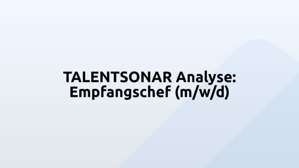 TALENTSONAR Analyse: Empfangschef (m/w/d)